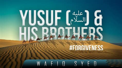  Yusuf and His Brothers: A Tale of Deception, Forgiveness, and Dreams Come True!